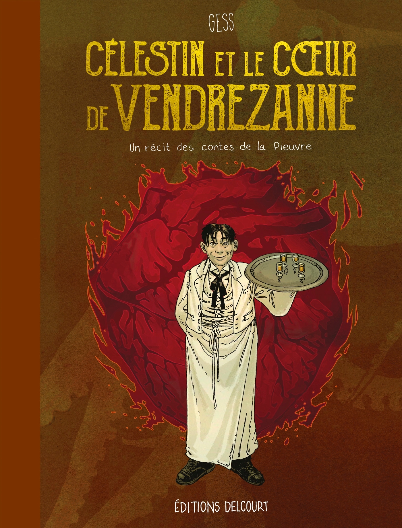 LES CONTES DE LA PIEUVRE T03 CELESTIN ET LE COEUR DE VENDREZANNE - UN RECIT DES CONTES DE LA PIE -  Gess - DELCOURT