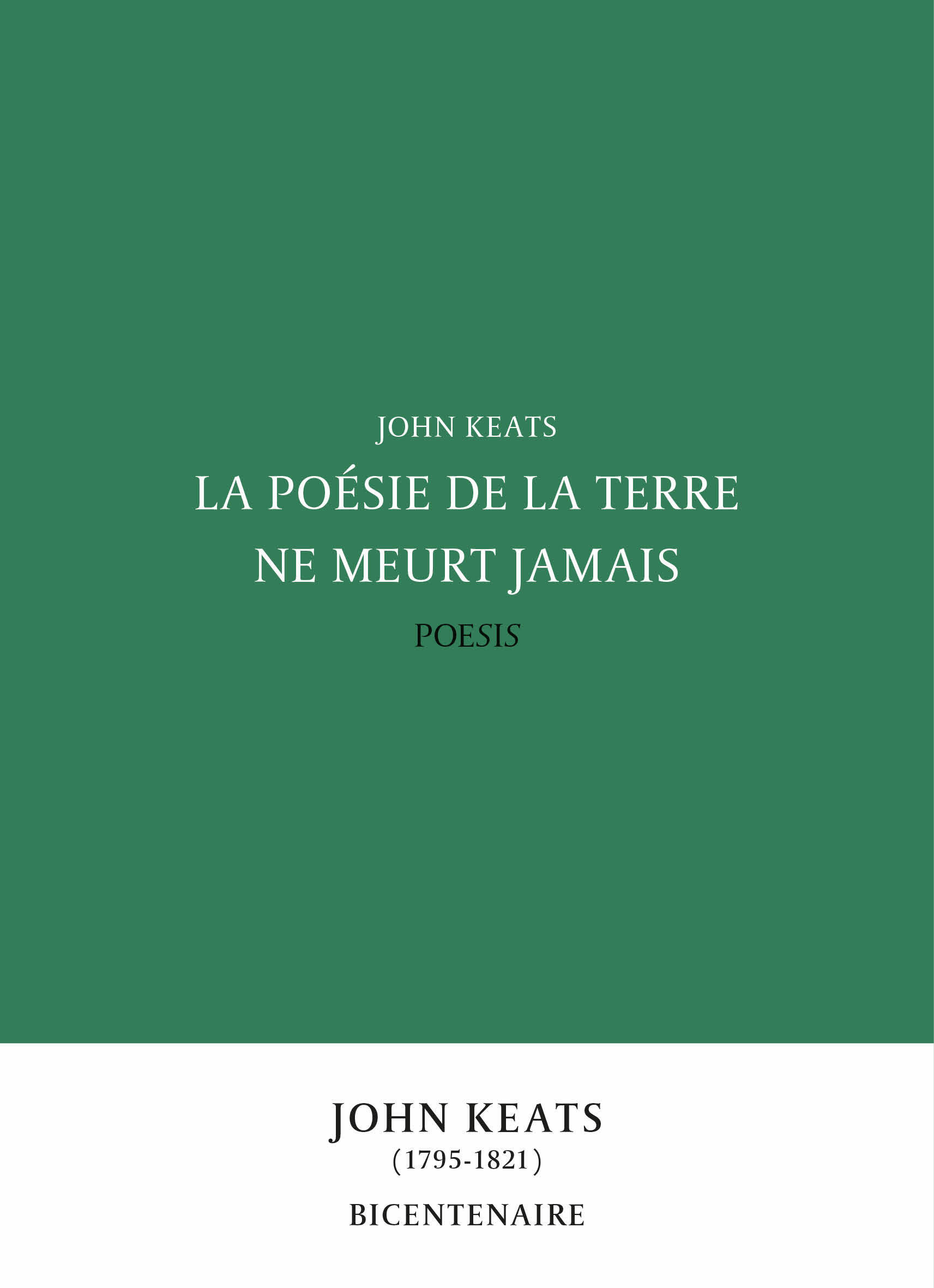 LA POESIE DE LA TERRE NE MEURT JAMAIS - John Keats - POESIS