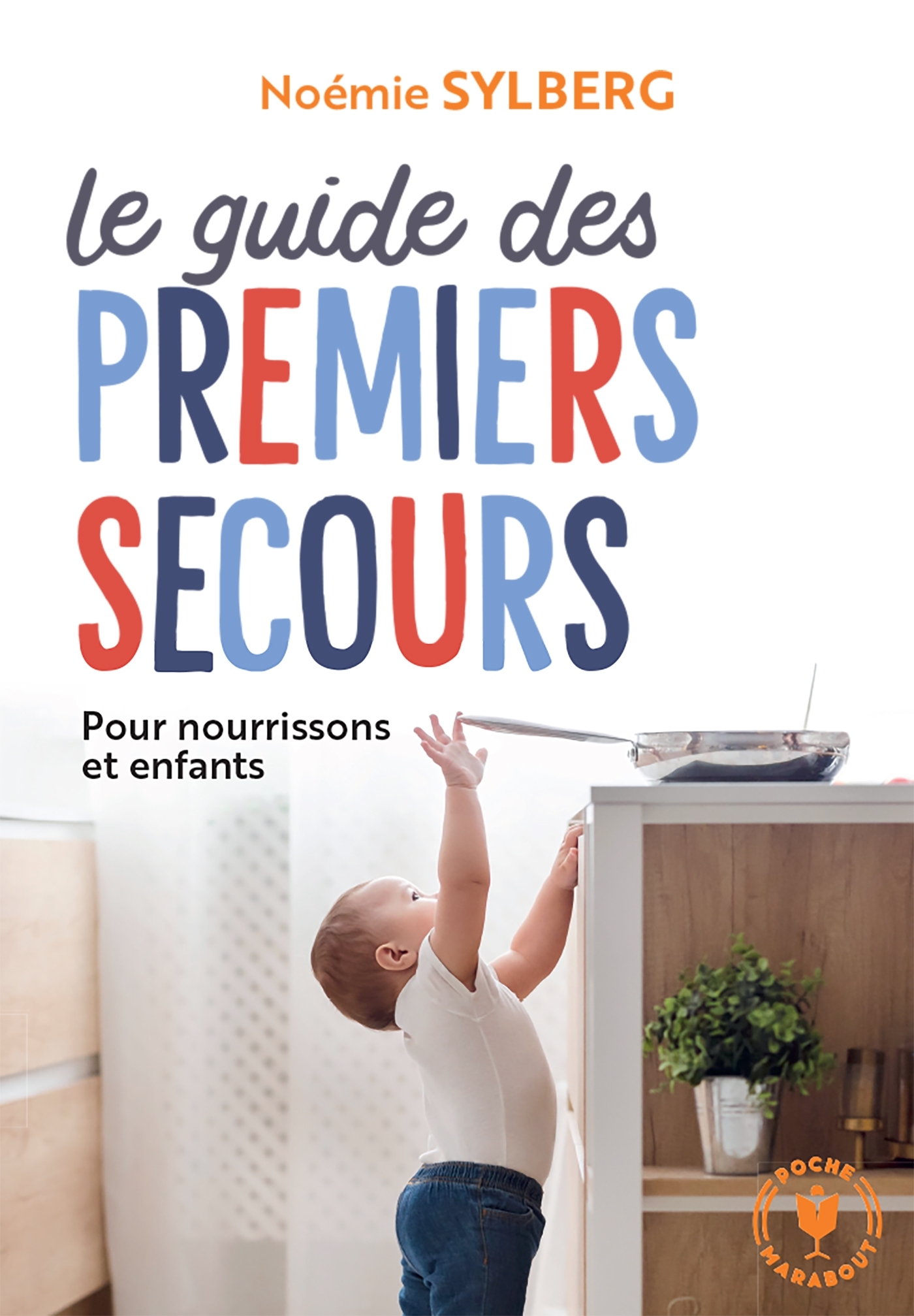 LE GUIDE DES PREMIERS SECOURS - Noémie Sylberg - MARABOUT