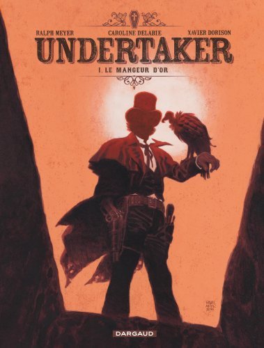 UNDERTAKER T01 LE MANGEUR D-OR -  Dorison Xavier - DARGAUD