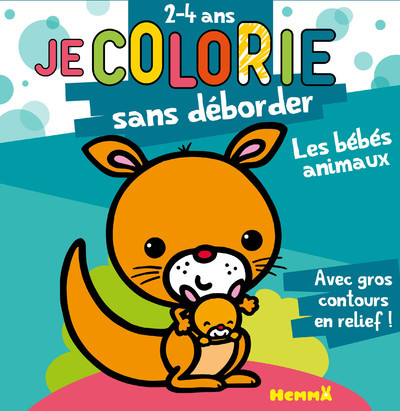 JE COLORIE SANS DEBORDER LES BEBES ANIMAUX (2-4 ANS) - Nadine Piette - HEMMA