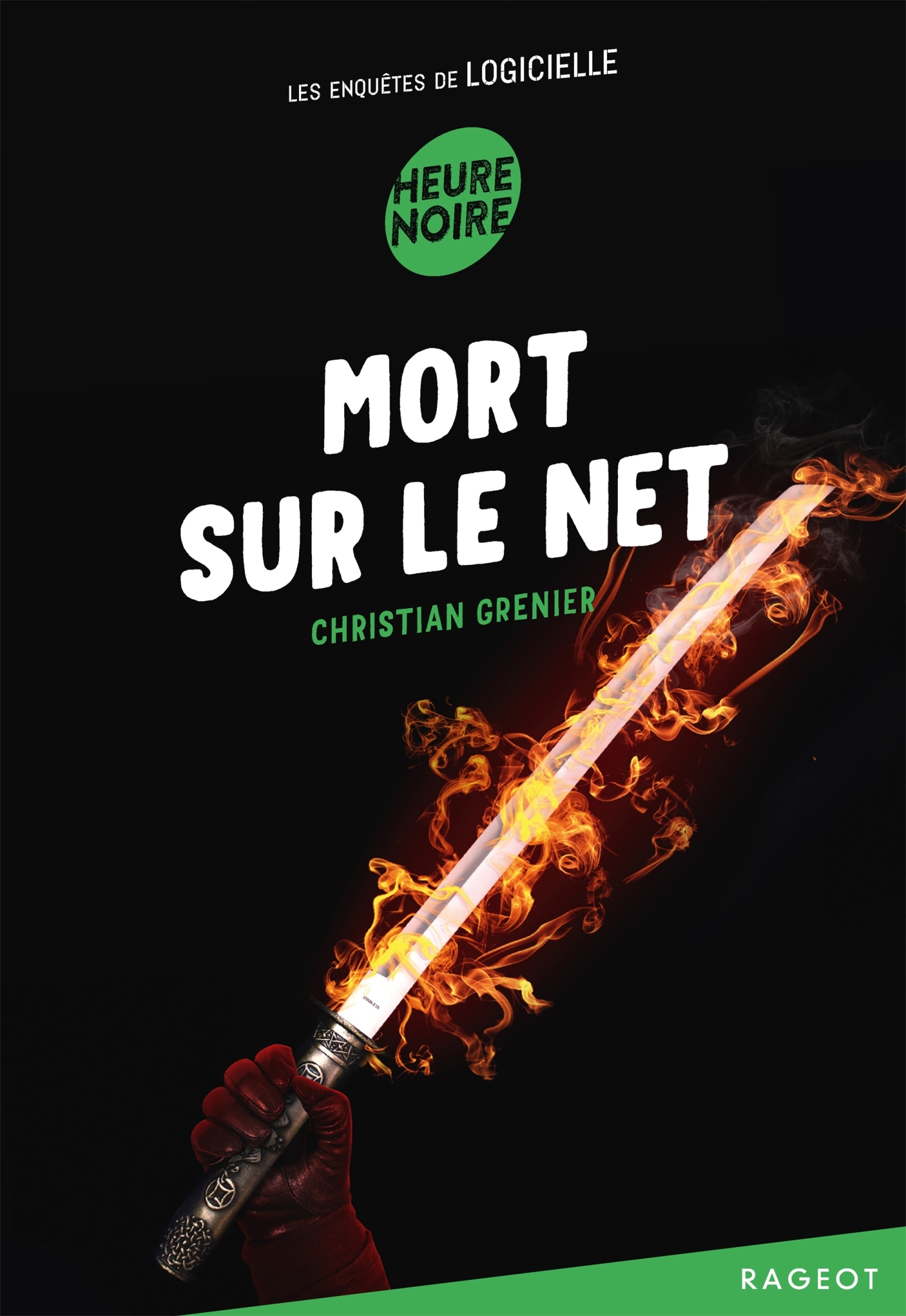 MORT SUR LE NET (LES ENQUETES DE LOGICIELLE ) - Christian Grenier - RAGEOT