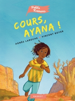 COURS, AYANA ! - Agnès Laroche - RAGEOT