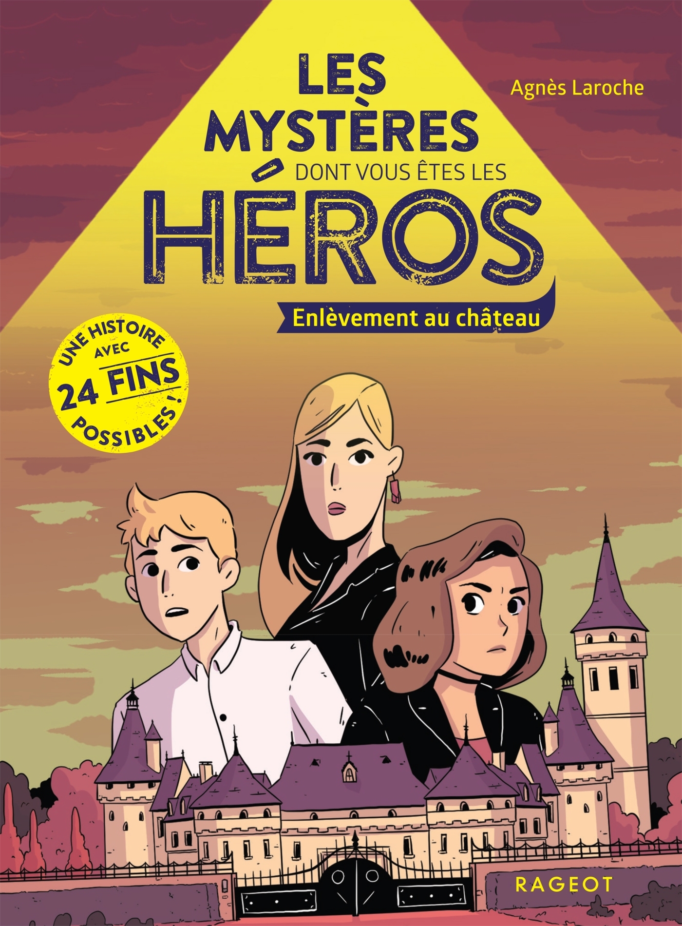 MYSTERES DONT VOUS ETES LE HEROS - ENLEVEMENT AU CHATEAU - Agnès Laroche - RAGEOT