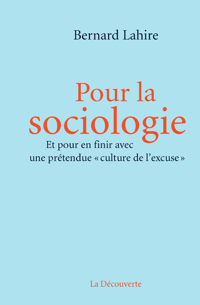 POUR LA SOCIOLOGIE - Bernard Lahire - LA DECOUVERTE