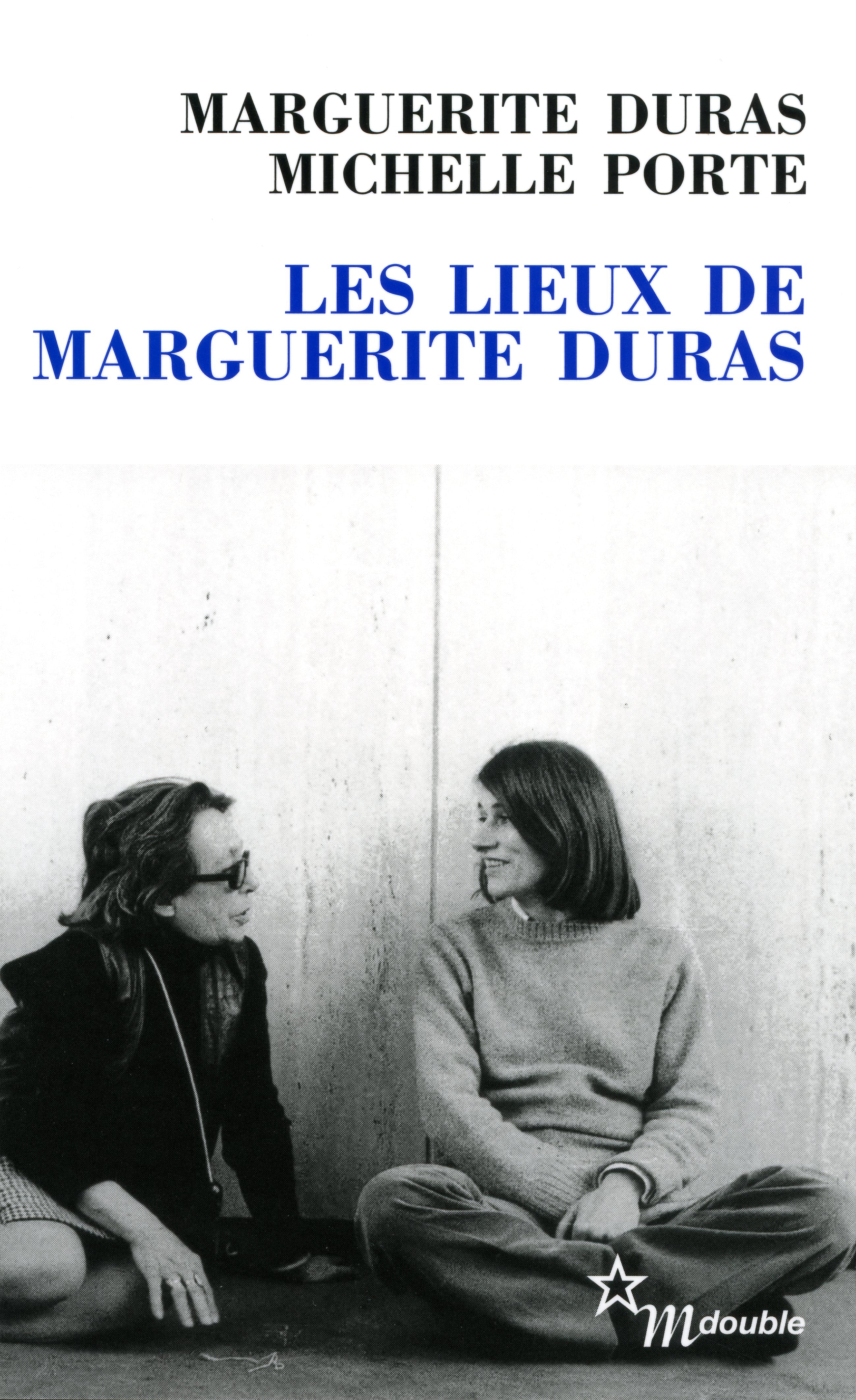 LIEUX DE MARGUERITE DURAS (LES) - Michelle Porte - MINUIT