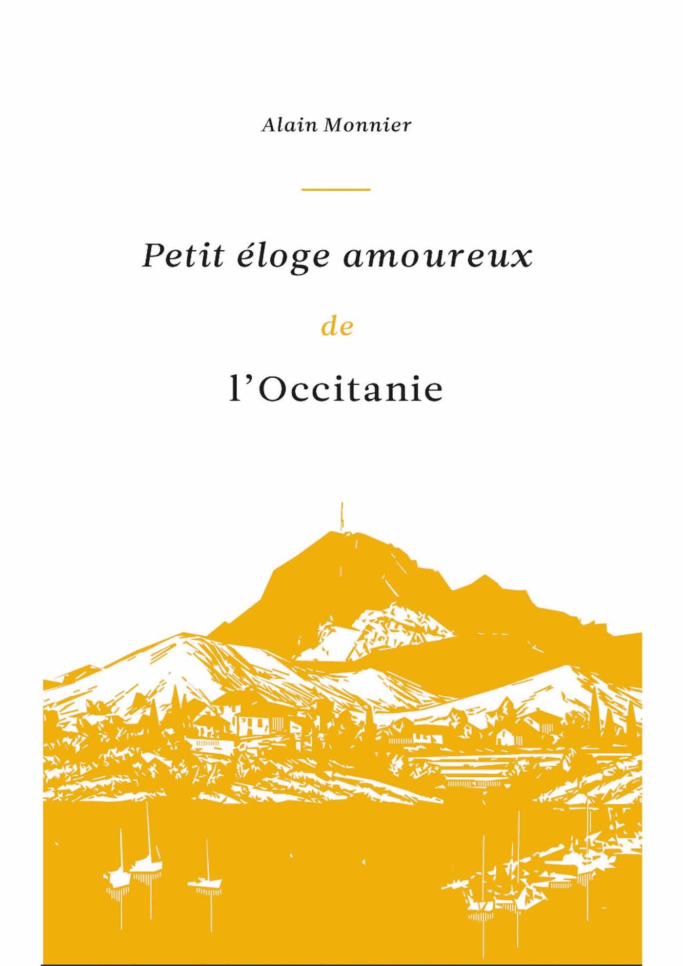 PETIT ELOGE AMOUREUX DE L-OCCITANIE - Alain Monnier - PRIVAT