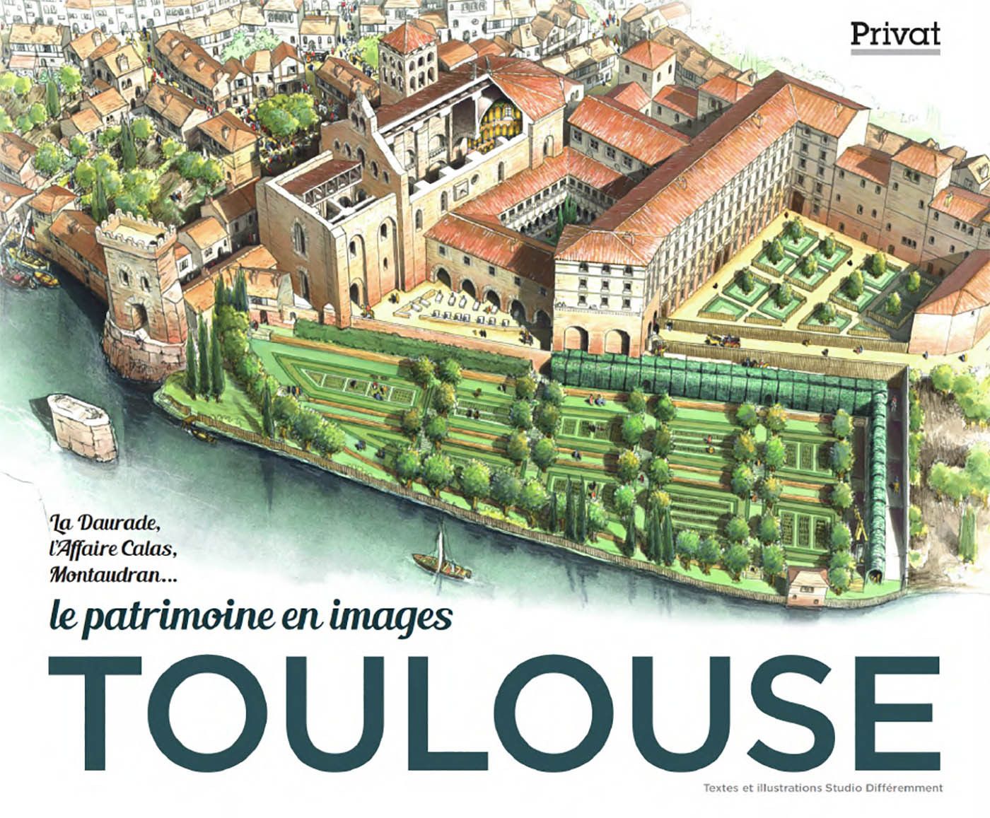 TOULOUSE- LE PATRIMOINE EN IMAGE - Studio Différemment - PRIVAT