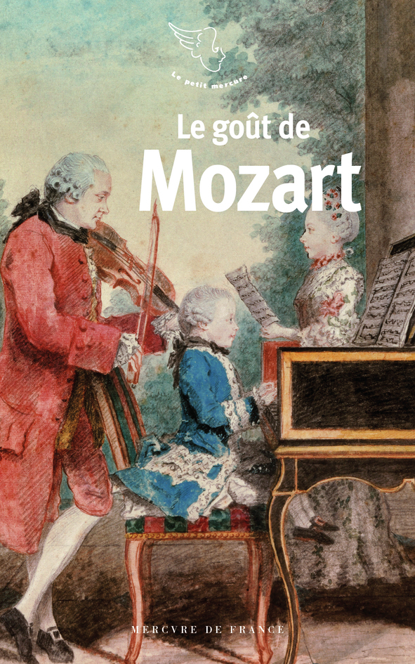 LE GOUT DE MOZART -  Collectifs - MERCURE DE FRAN