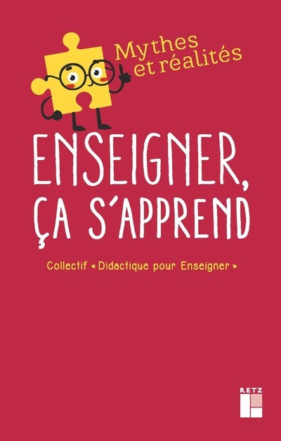 ENSEIGNER, CA S-APPREND -  Didactique pour enseigner - RETZ