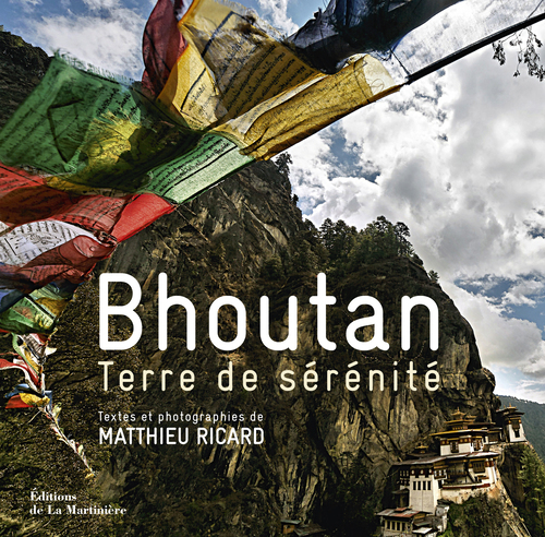 BHOUTAN. TERRE DE SERENITE - Matthieu Ricard - MARTINIERE BL