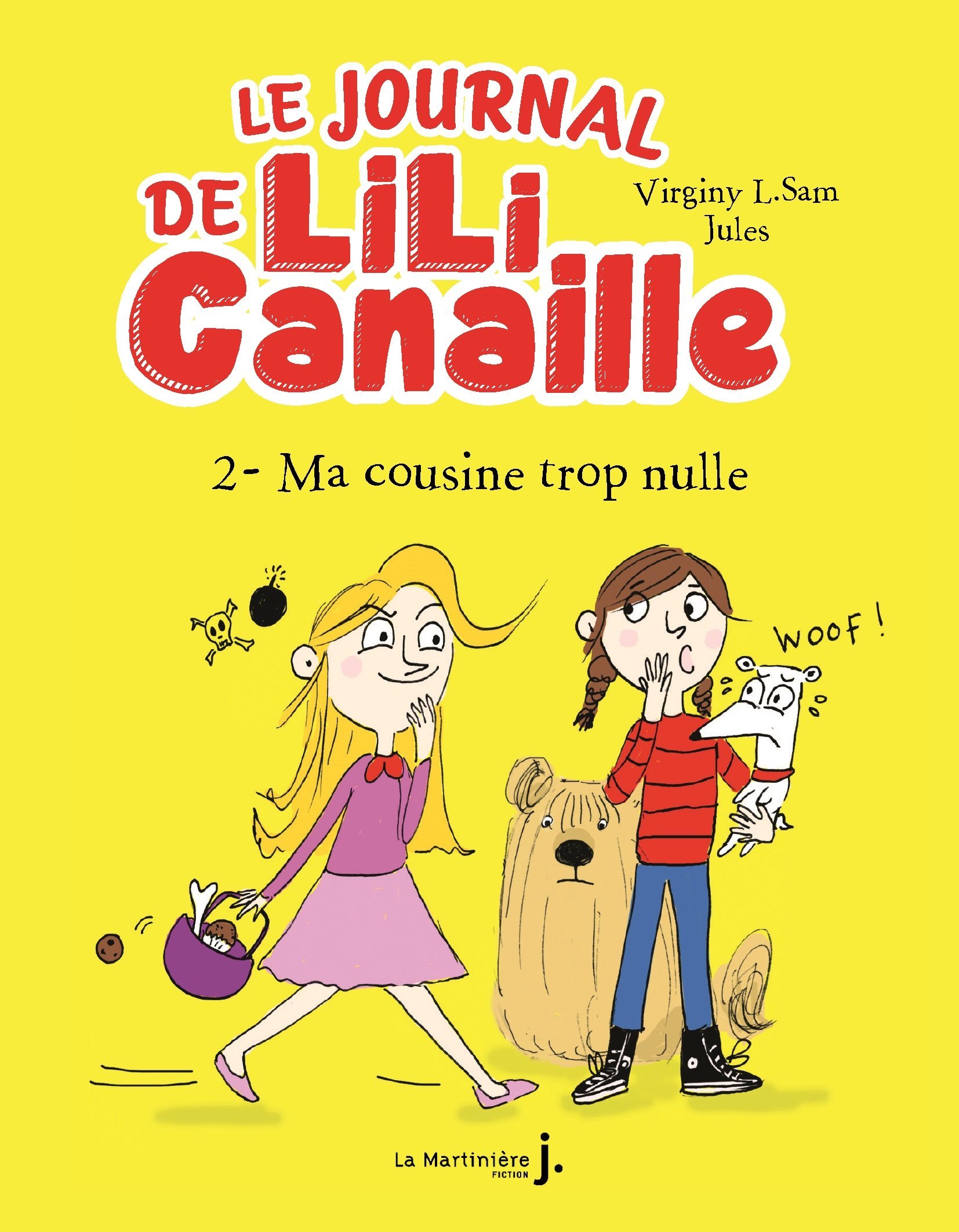 LE JOURNAL DE LILI CANAILLE  T2 MA COUSINE TROP NULLE - Virginy L. Sam - MARTINIERE J