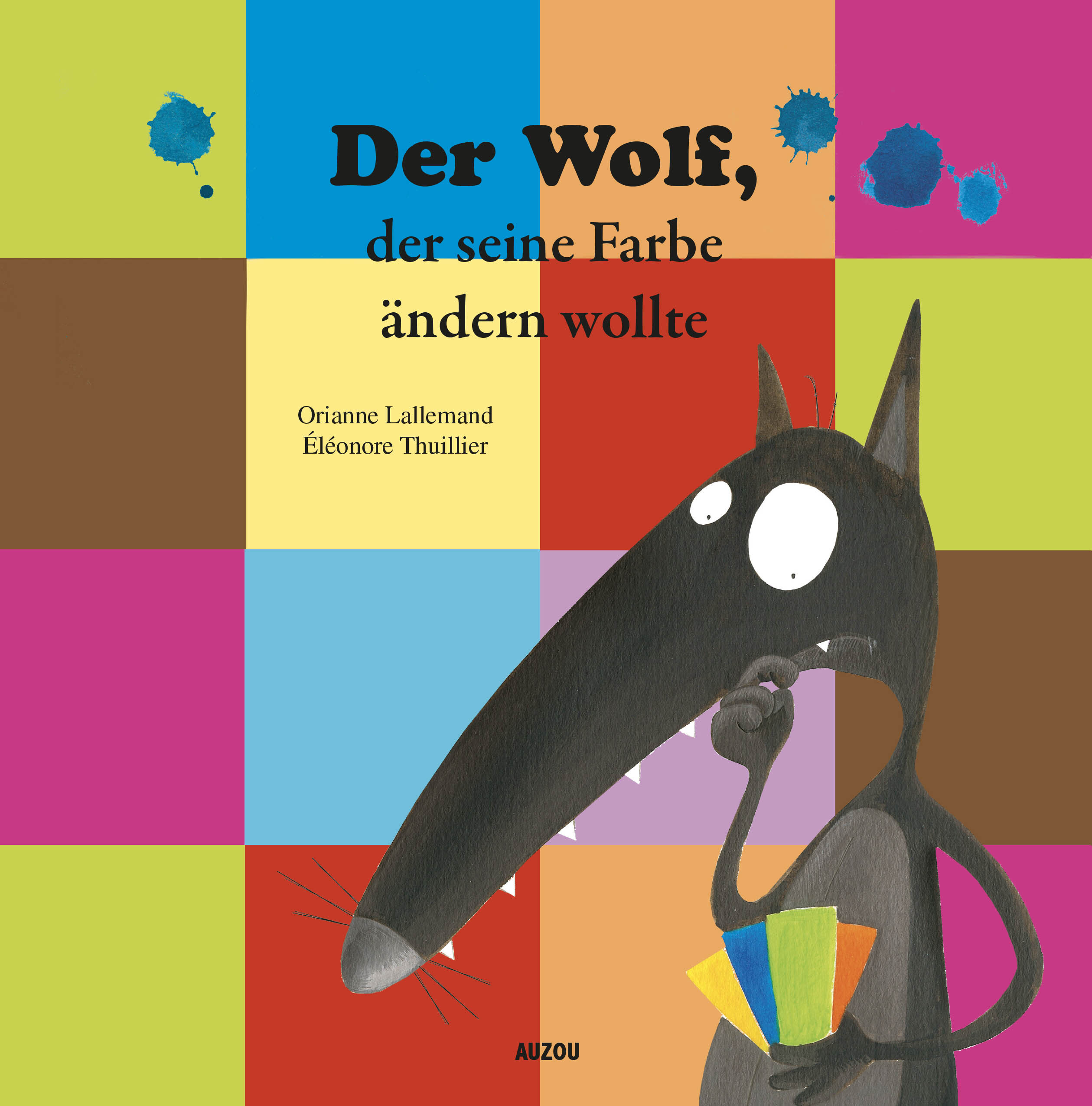 DER WOLF DER SEINE FARBE NICHT MOCHTE - Orianne Lallemand - AUZOU