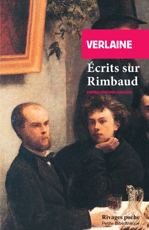 ECRITS SUR RIMBAUD - Paul Verlaine - RIVAGES