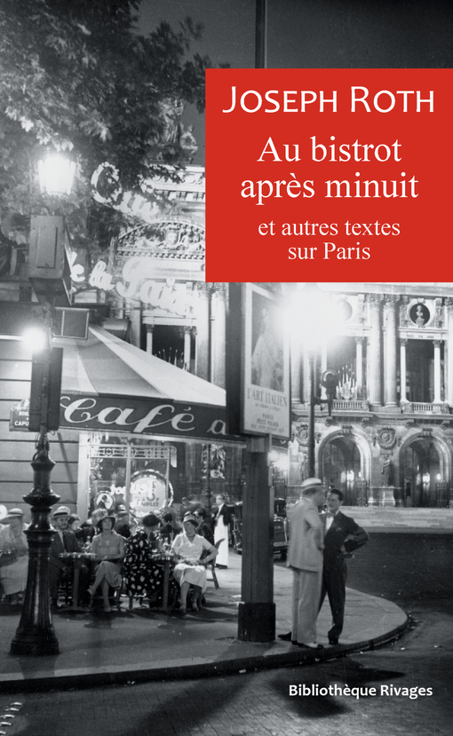 AU BISTROT APRES MINUIT - Joseph ROTH - RIVAGES