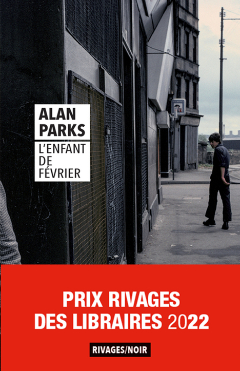 L'Enfant de février - Alan Parks - RIVAGES