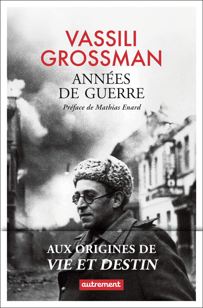 ANNEES DE GUERRE - Vassili Grossman - AUTREMENT