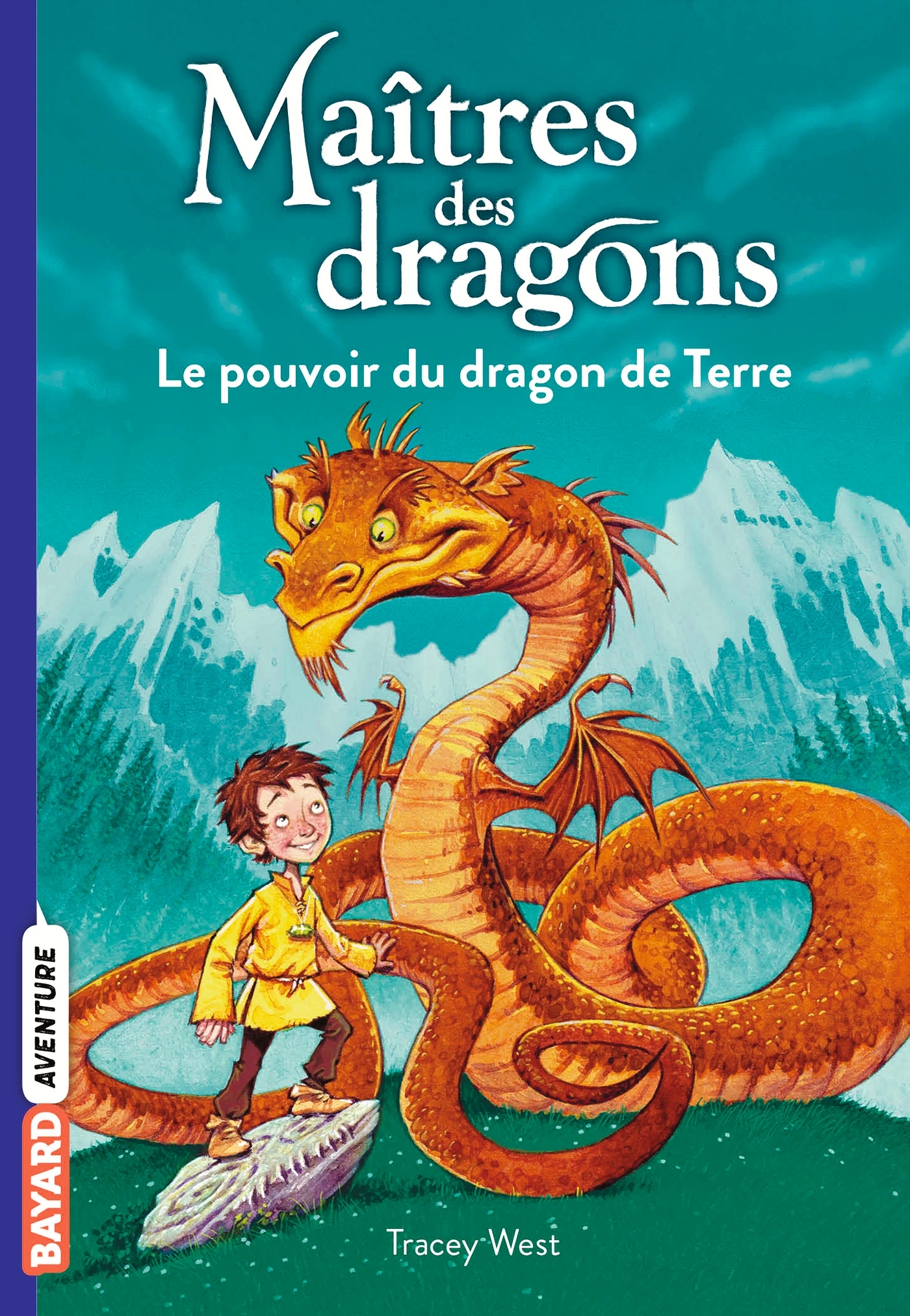 LE MAITRE DES DRAGONS, T1  POUVOIR DU DRAGON DE TERRE - TRACY WEST - BAYARD JEUNESSE