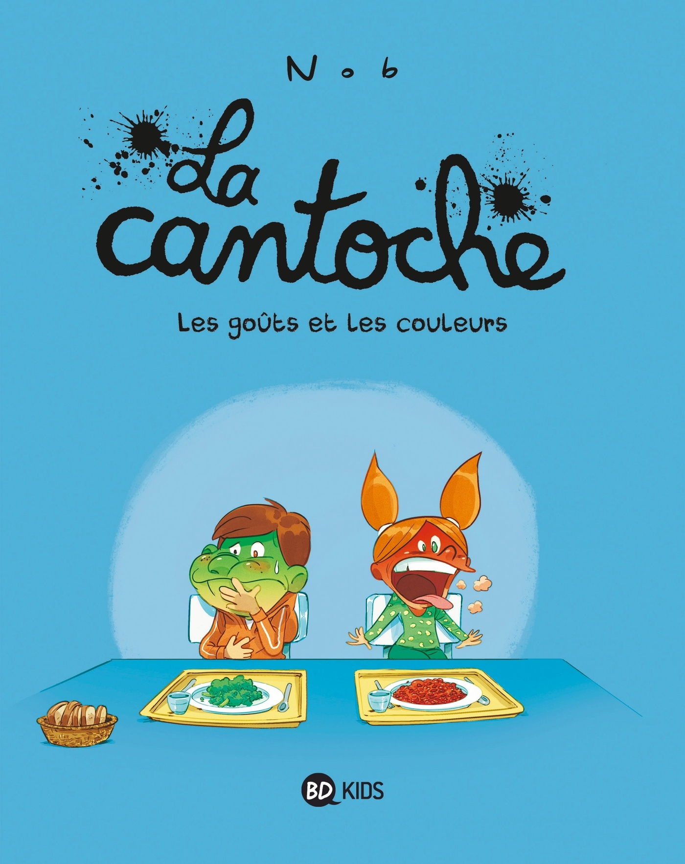 La cantoche, Tome 02 -  Nob - BAYARD JEUNESSE