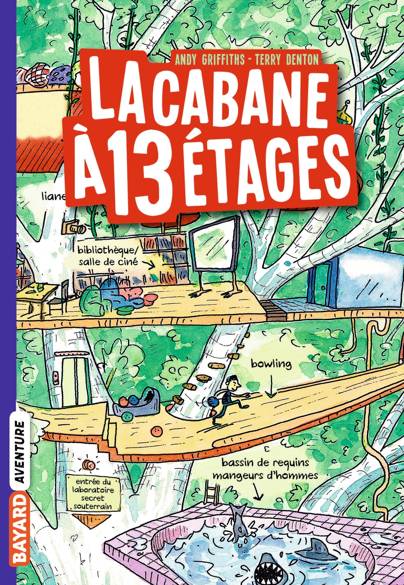 La Cabane à 13 étages poche , Tome 01 - Andy Griffiths - BAYARD JEUNESSE