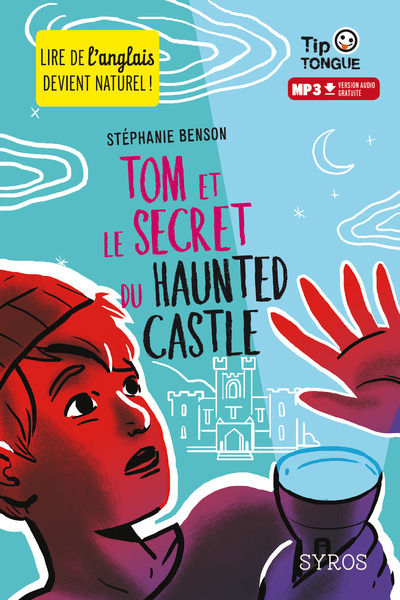 TOM ET LE SECRET DU HAUNTED CASTLE (L+MP3) - Stéphanie Benson - SYROS JEUNESSE