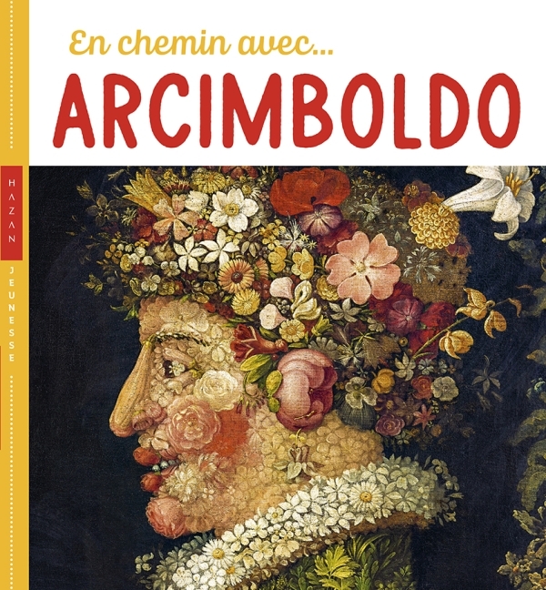 EN CHEMIN AVEC ARCIMBOLDO - Didier Baraud - HAZAN