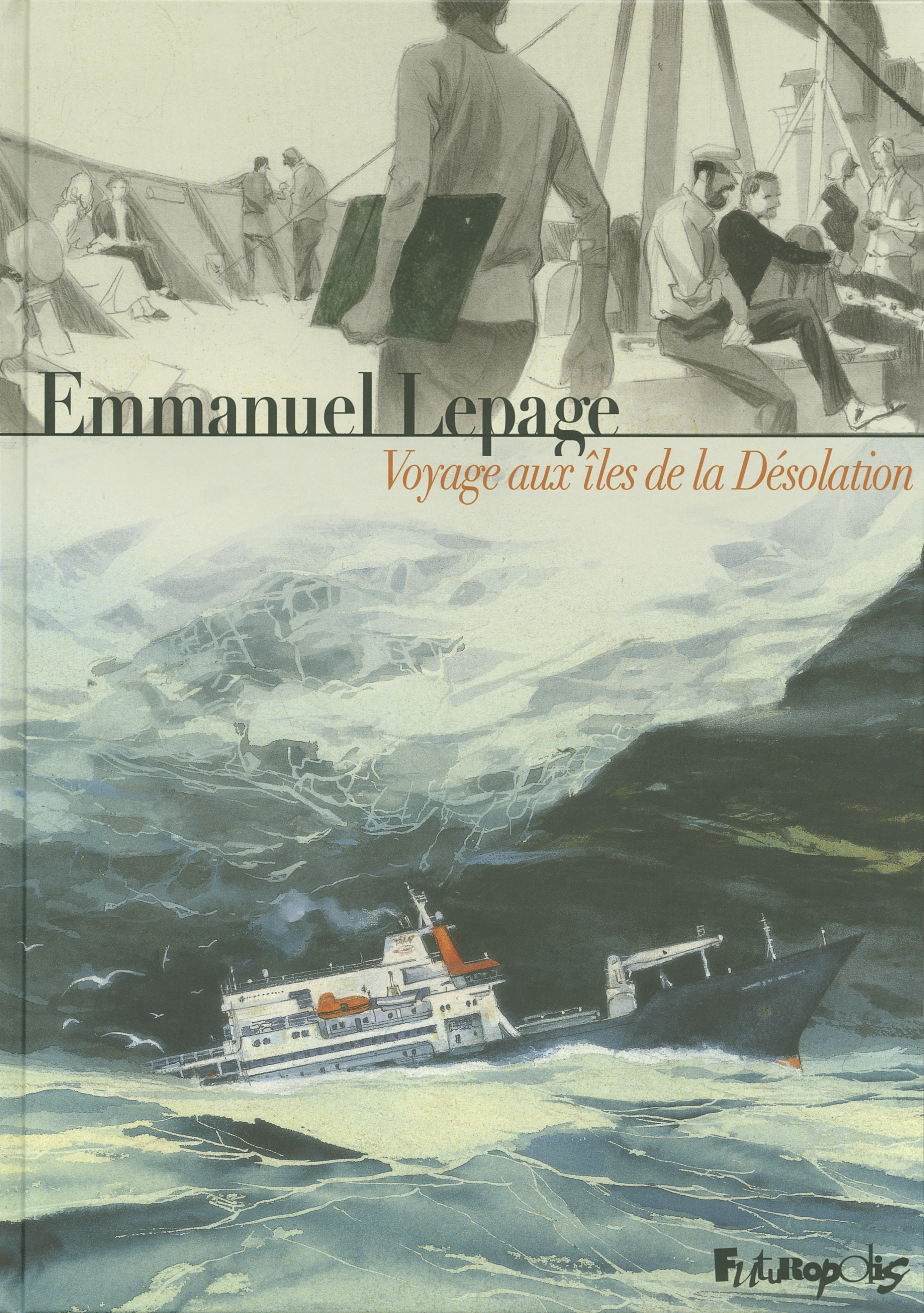 VOYAGE AUX ILES DE LA DESOLATION - Emmanuel Lepage - FUTUROPOLIS