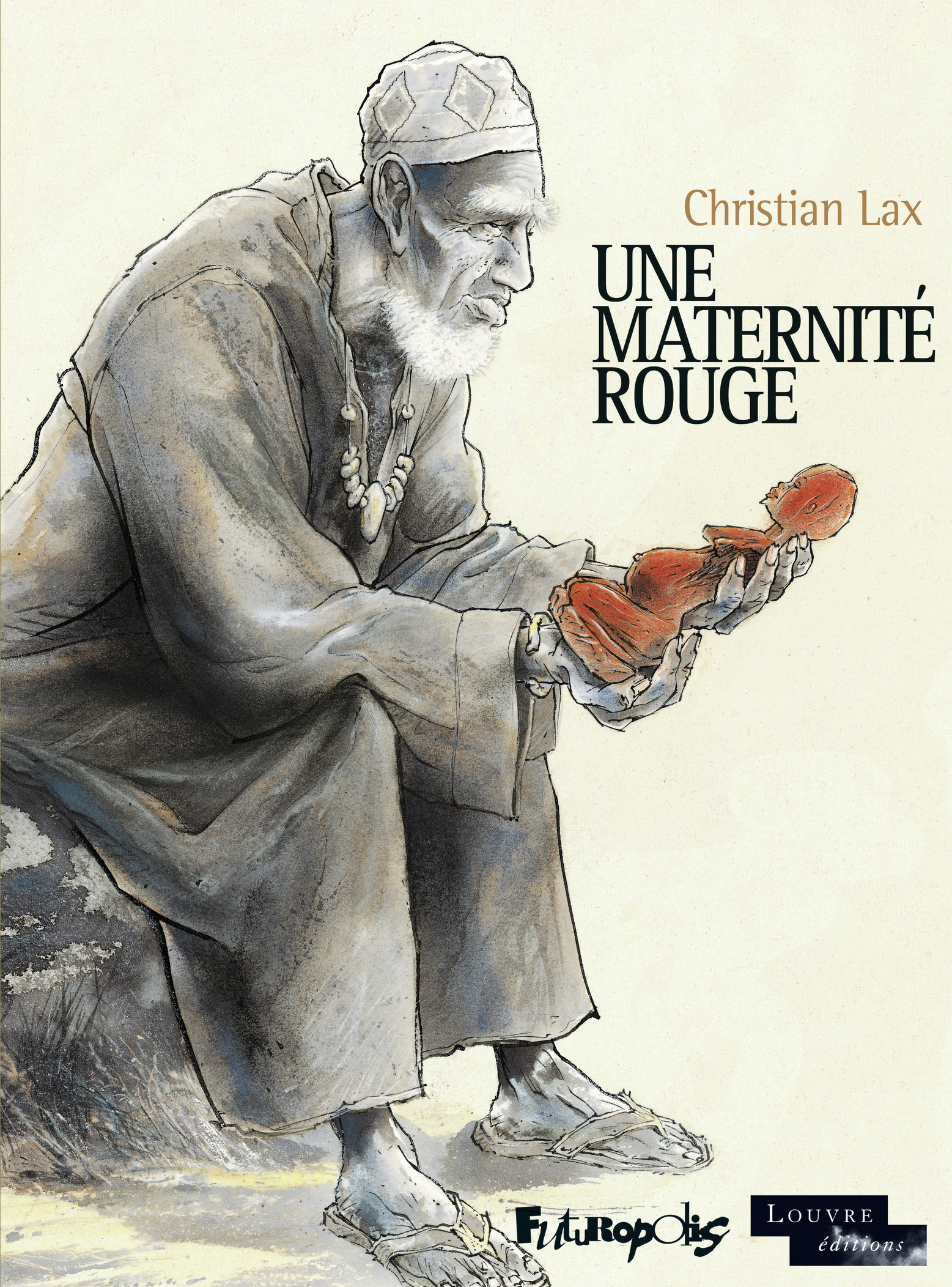 UNE MATERNITE ROUGE - Christian Lax - FUTUROPOLIS