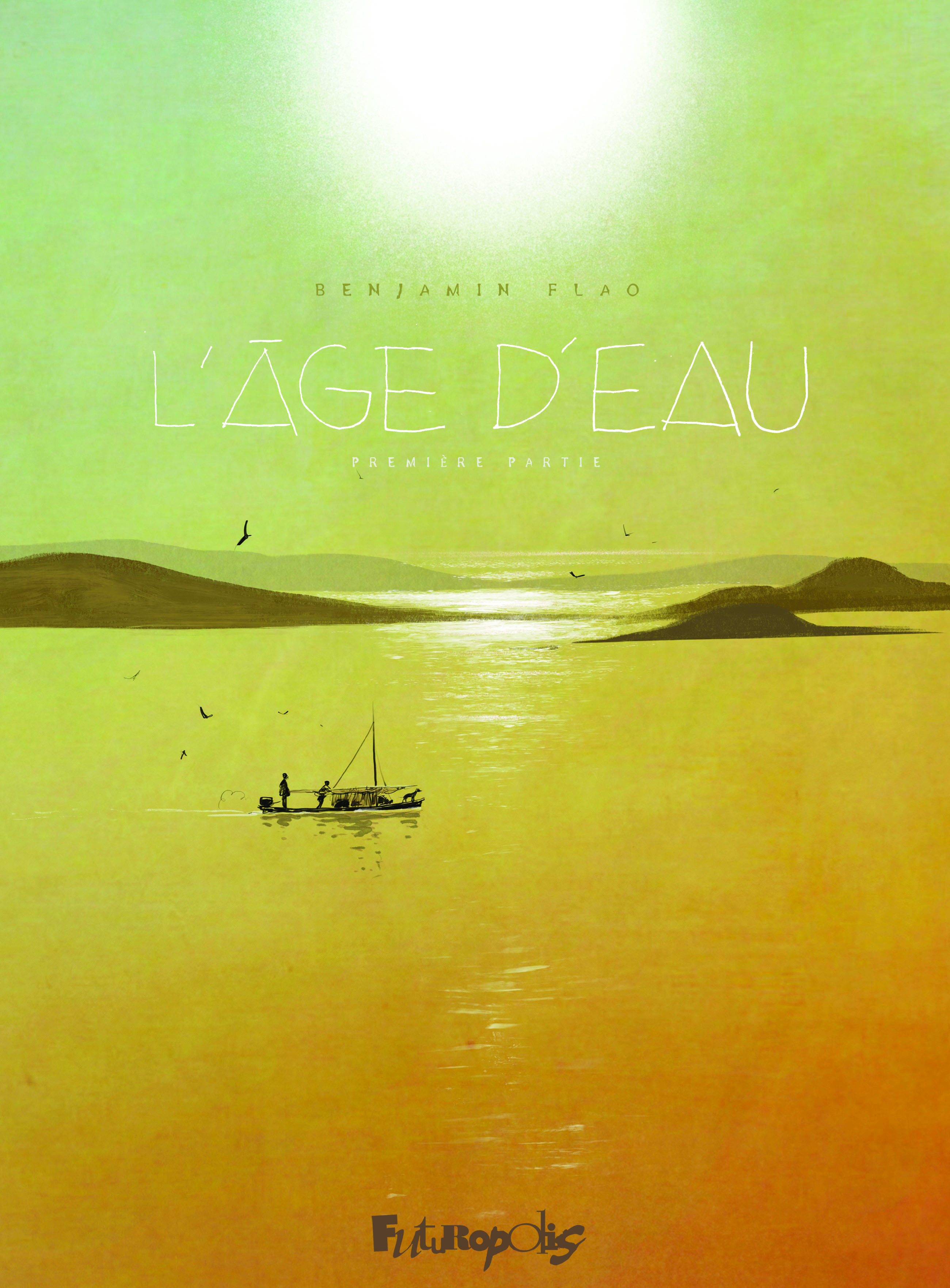 L-AGE D-EAU T01 - Benjamin Flao - FUTUROPOLIS