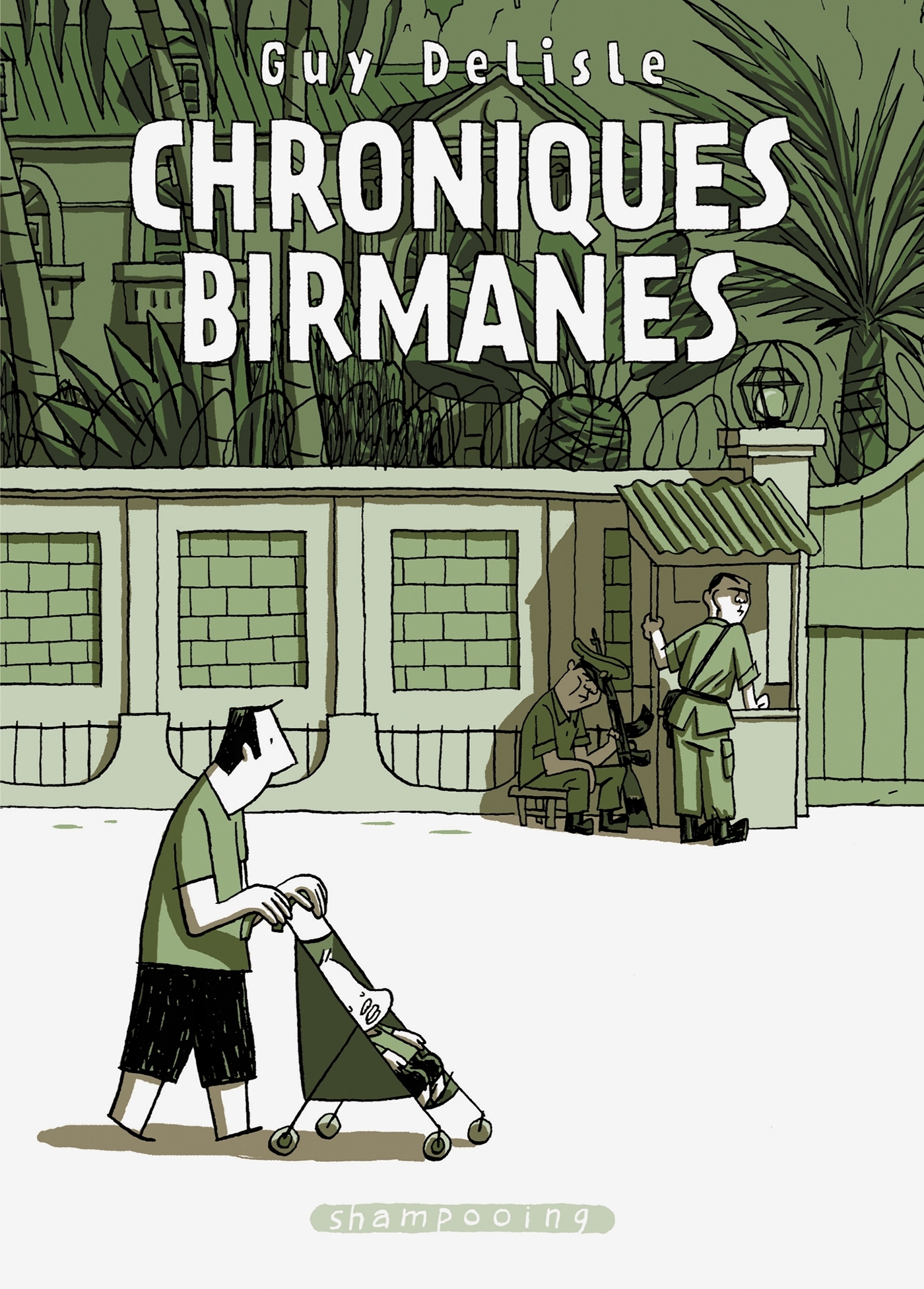 CHRONIQUES BIRMANES - Guy Delisle - DELCOURT