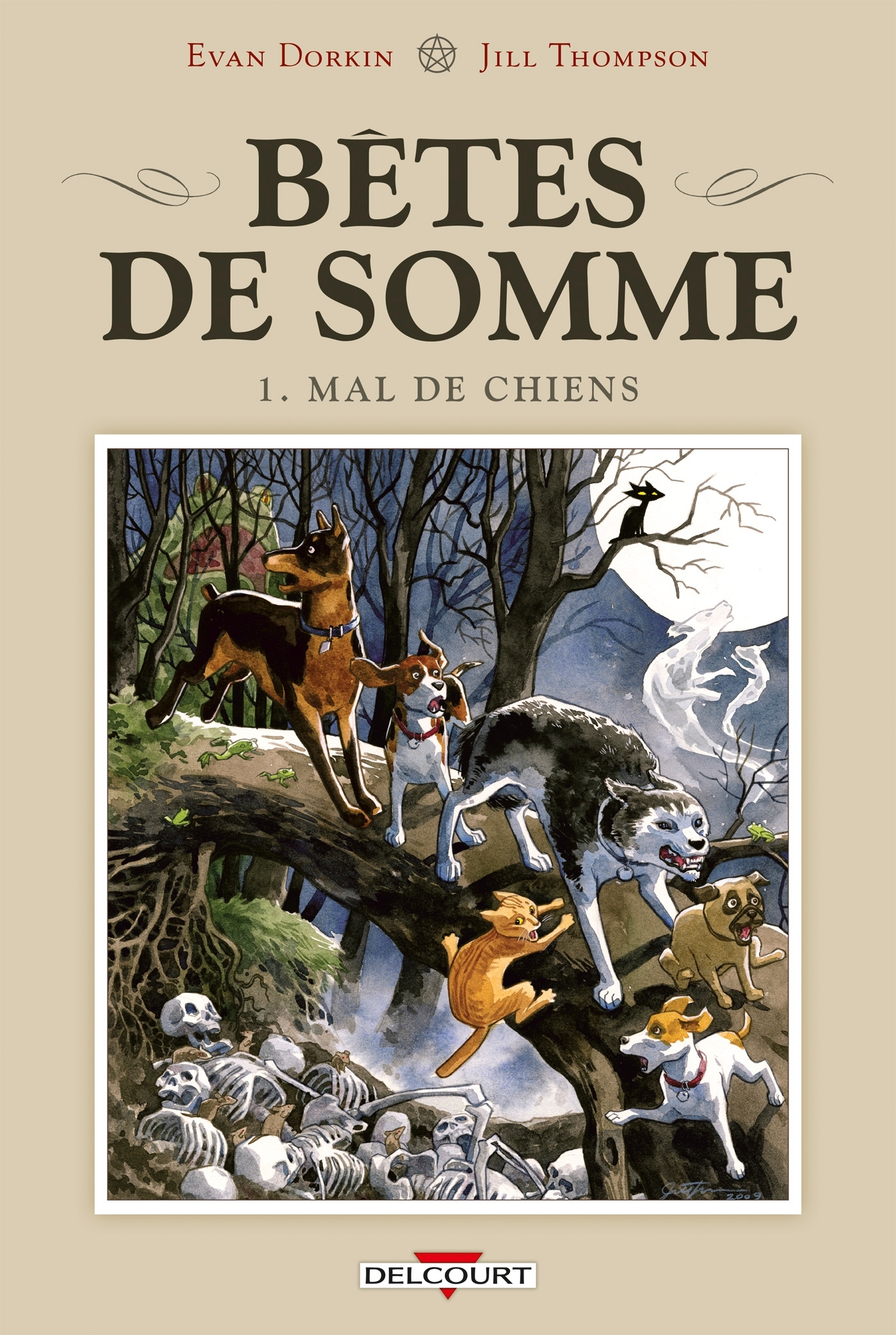 BETES DE SOMME T1 MAL DE CHIENS -  DORKIN-E+THOMPSON-J - DELCOURT