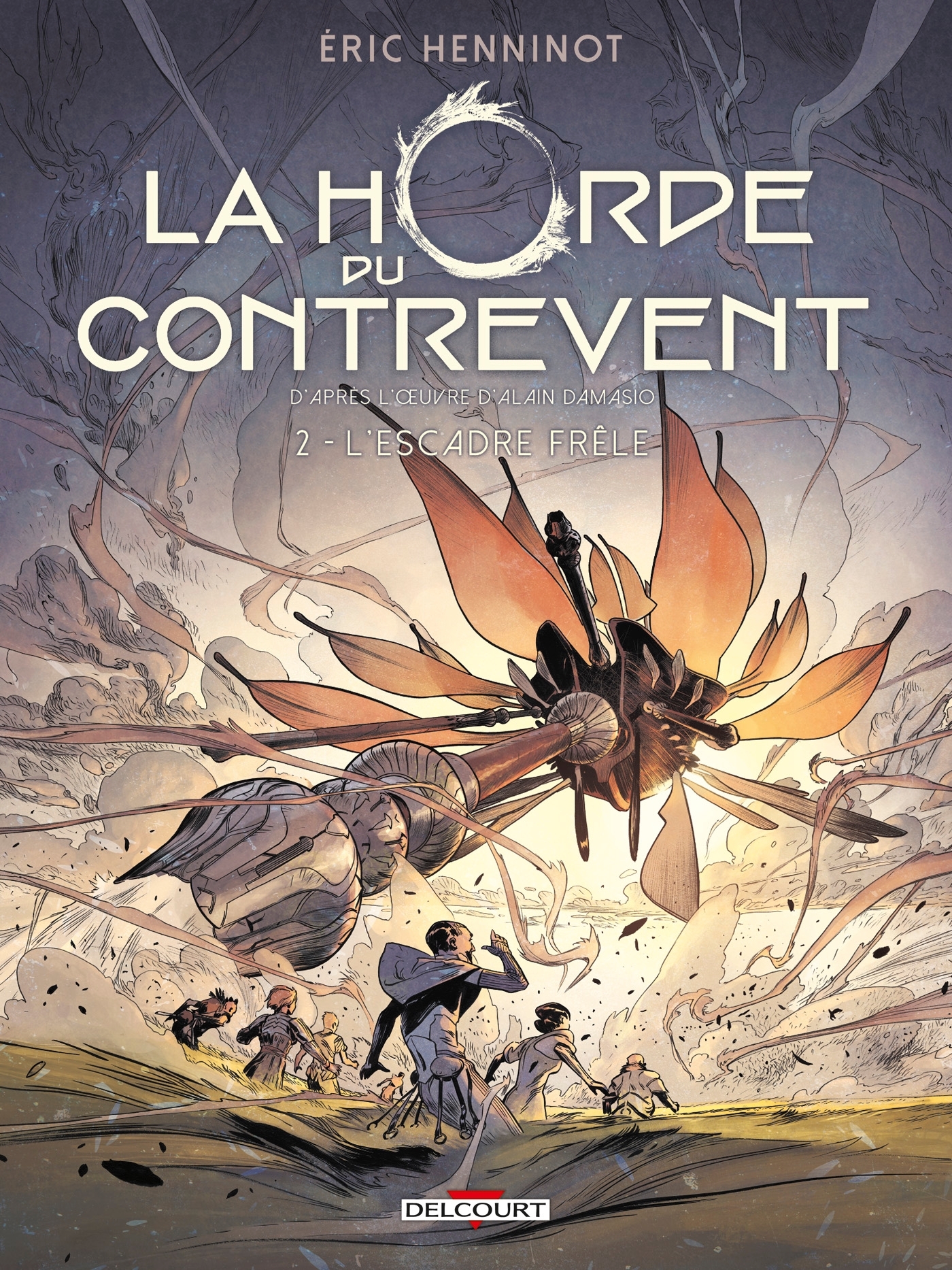 HORDE DU CONTREVENT T2 - L-ESCADRE FRELE - Éric Henninot - DELCOURT