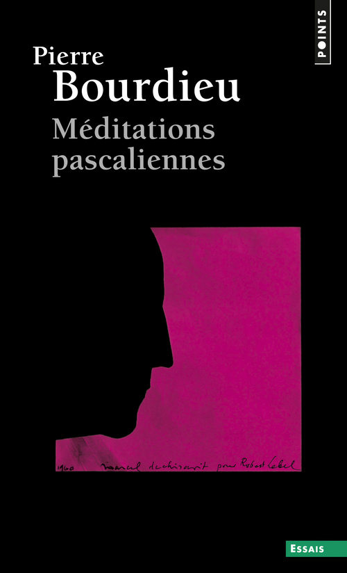 MEDITATIONS PASCALIENNES - Pierre Bourdieu - POINTS