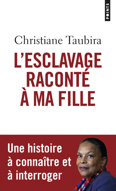 ESCLAVAGE RACONTE A MA FILLE (L-) - Christiane Taubira - POINTS