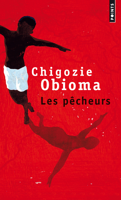 LES P?CHEURS - Chigozie Obioma - POINTS