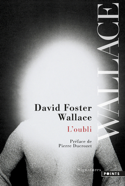 L-OUBLI -  David Foster Wallace - POINTS