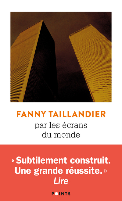 PAR LES ECRANS DU MONDE - Fanny Taillandier - POINTS