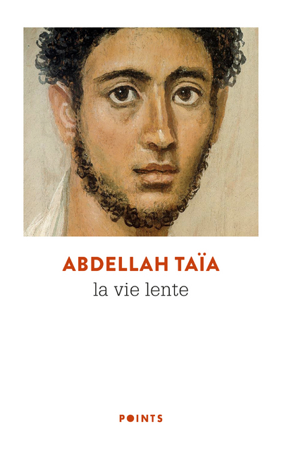 LA VIE LENTE - Abdellah Taïa - POINTS