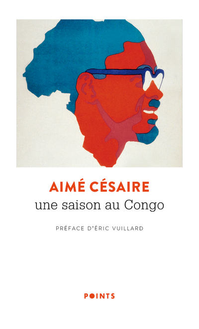 UNE SAISON AU CONGO - Aimé Césaire - POINTS