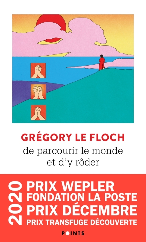 DE PARCOURIR LE MONDE ET D-Y RODER - Grégory Le Floch - POINTS