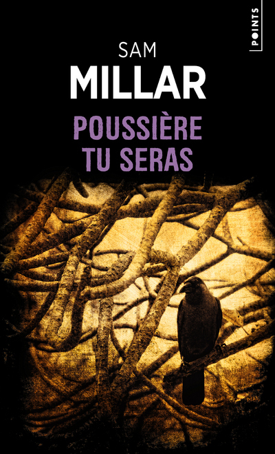 POUSSIERE TU SERAS - Sam Millar - POINTS