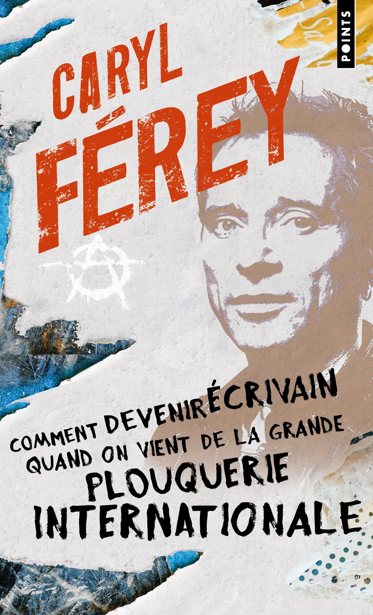 COMMENT DEVENIR ECRIVAIN QUAND ON VIENT DE LA GRANDE PLOUQUERIE INTERNATIONALE  ((REEDITION)) - Caryl Ferey - POINTS