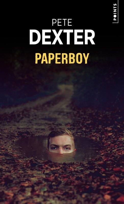 PAPERBOY. (REEDITION) - Pete Dexter - POINTS