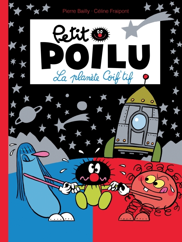 LE PETIT POILU T12 LA PLANETE COIFF-TIF -  Fraipont Céline - DUPUIS