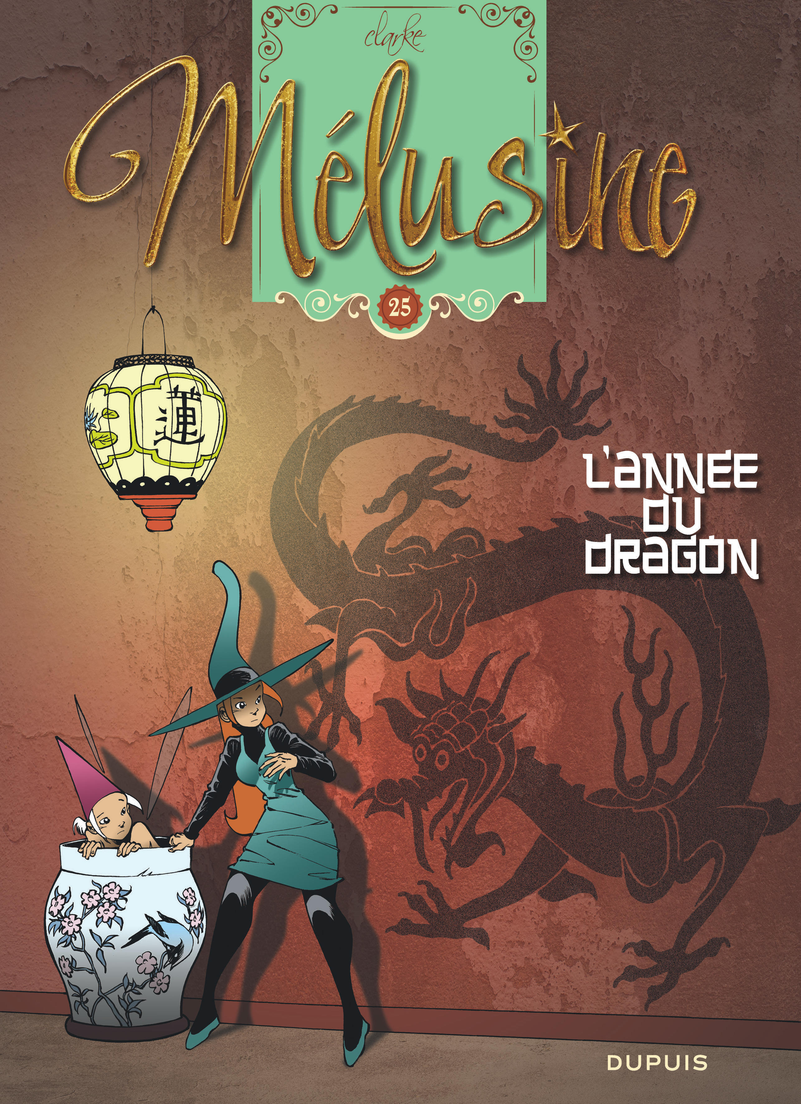 MELUSINE T25 L-ANNEE DU DRAGON -  Clarke - DUPUIS