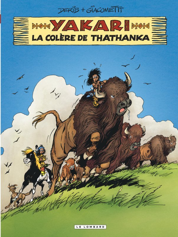 YAKARI T42 - LA COLERE DE THATHANKA -  Giacometti Xavier - LOMBARD