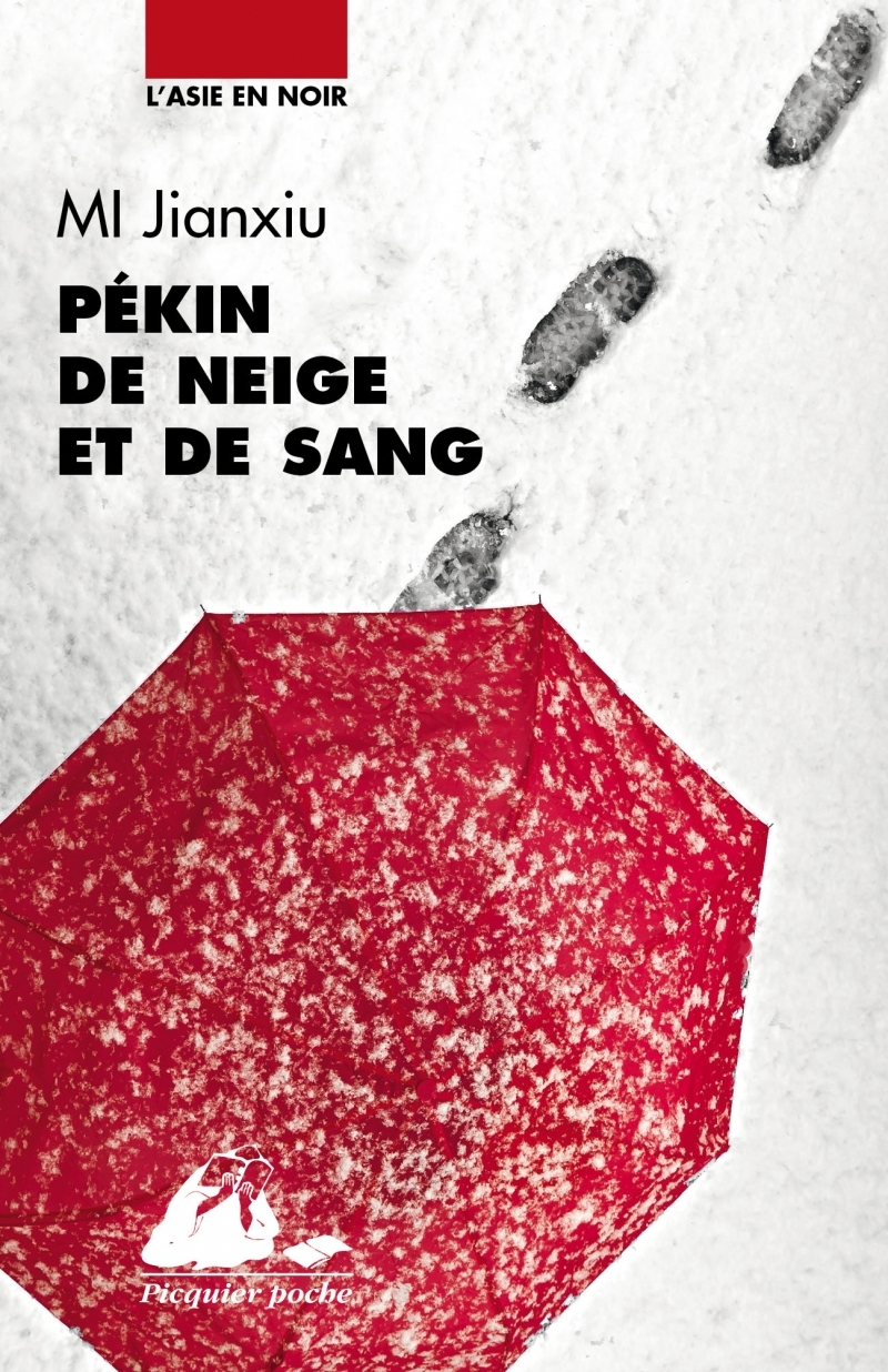 PEKIN DE NEIGE ET DE SANG - Jianxiu MI - PICQUIER