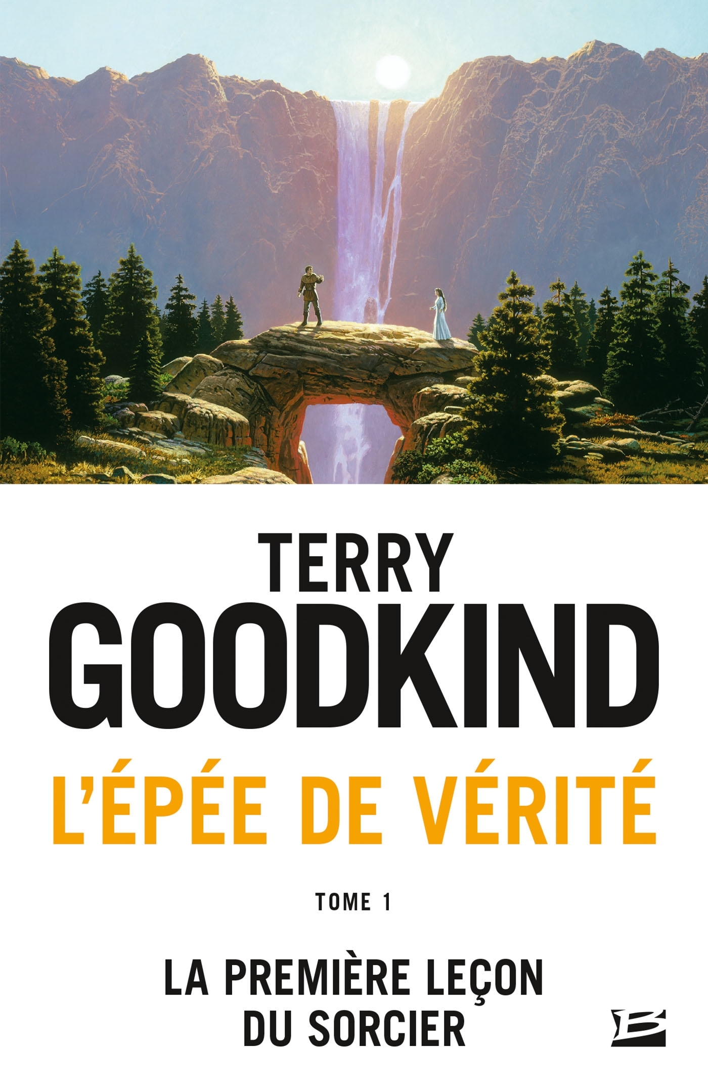 L-EPEE DE VERITE T1 LA PREMIERE LECON DU SORCIER - Terry Goodkind - BRAGELONNE