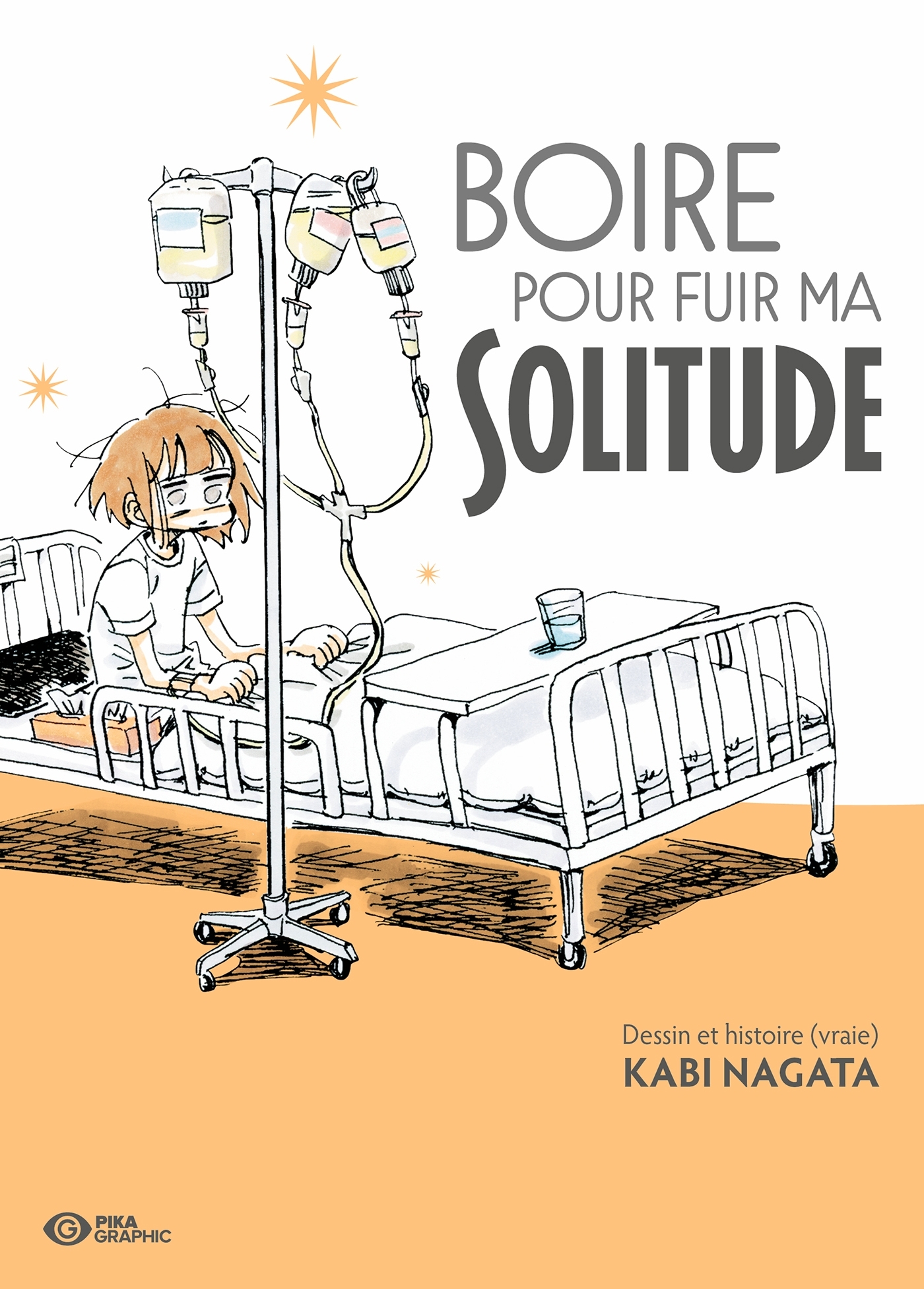 BOIRE POUR FUIR MA SOLITUDE - Kabi Nagata - PIKA