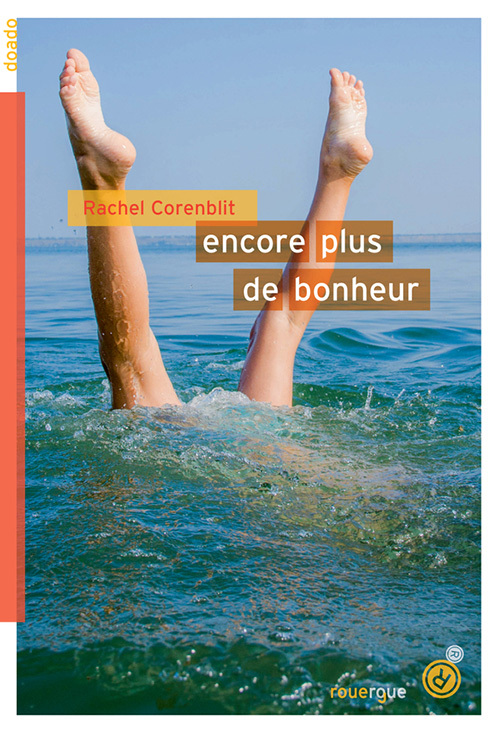 ENCORE PLUS DE BONHEUR - Rachel Corenblit - ROUERGUE